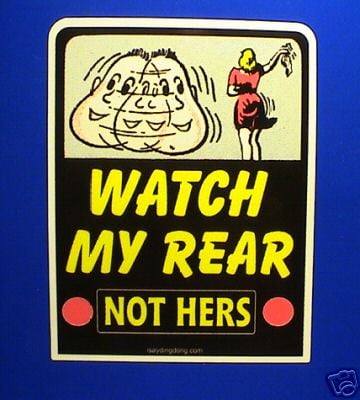 Watch My Rear Not Hers Humorous Sticker. 4".