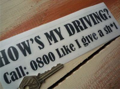How's My Driving? Call 0800 Like I Give A Sh*t Sticker. 8