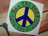 Ban The Bomb Save The Planet Peace Sticker. 5.75".