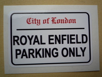 Royal Enfield Parking Only. London Street Sign Style Sticker. 3", 6" or 12".