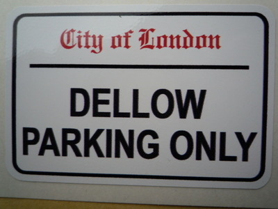 Dellow Parking Only. London Street Sign Style Sticker. 3", 6" or 12".