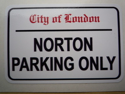 Norton Parking Only. London Street Sign Style Sticker. 3", 6" or 12".
