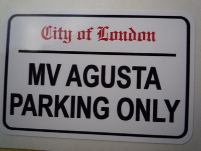 MV Agusta Parking Only. London Street Sign Style Sticker. 3", 6" or 12".