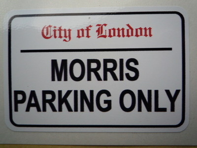 Morris Parking Only. London Street Sign Style Sticker. 3", 6" or 12".