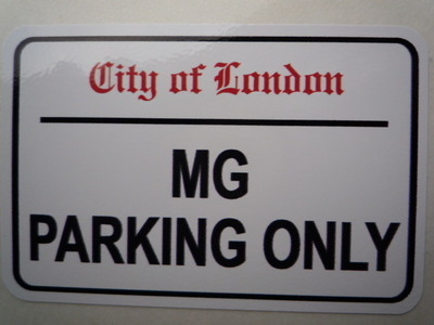 MG Parking Only. London Street Sign Style Sticker. 3", 6" or 12".