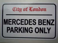 Mercedes Benz Parking Only. London Street Sign Style Sticker. 3