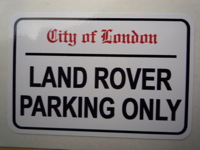 Land Rover Parking Only. London Street Sign Style Sticker. 3", 6" or 12".