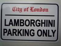 Lamborghini Parking Only. London Street Sign Style Sticker. 3", 6" or 12".
