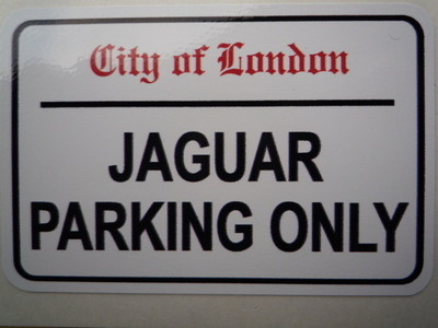 Jaguar Parking Only. London Street Sign Style Sticker. 3", 6" or 12".