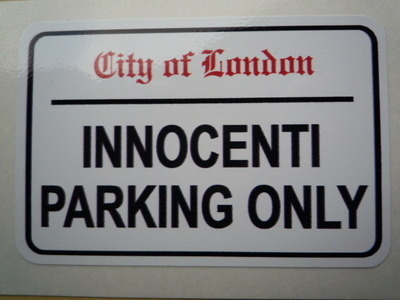 Innocenti Parking Only. London Street Sign Style Sticker. 3", 6" or 12".
