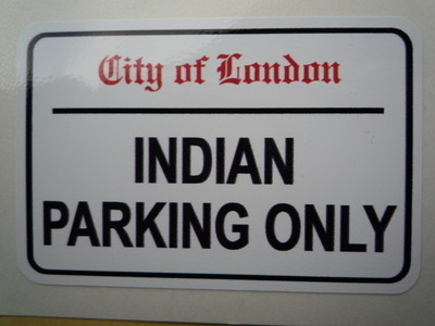 Indian Parking Only. London Street Sign Style Sticker. 3", 6" or 12".