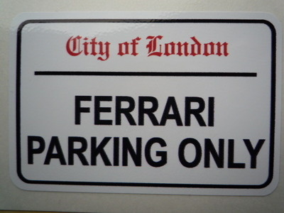 Ferrari Parking Only. London Street Sign Style Sticker. 3", 6" or 12".