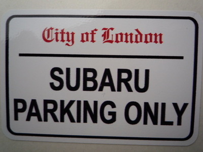 Subaru Parking Only. London Street Sign Style Sticker. 3", 6" or 12".