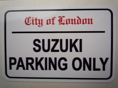 Suzuki Parking Only. London Street Sign Style Sticker. 3