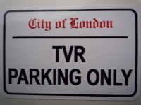 TVR Parking Only. London Street Sign Style Sticker. 3", 6" or 12".