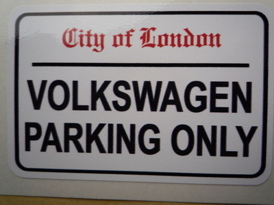 VW Volkswagen Parking Only. London Street Sign Style Sticker. 3", 6" or 12".
