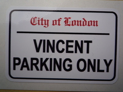 Vincent Parking Only. London Street Sign Style Sticker. 3", 6" or 12".