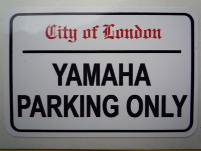 Yamaha Parking Only. London Street Sign Style Sticker. 3", 6" or 12".