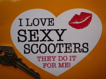 I Love Sexy Scooters. Heart Shaped Sticker. 4.5".