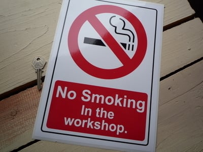 No Smoking In The Workshop Stickers. 8" x 11.5" Pair.