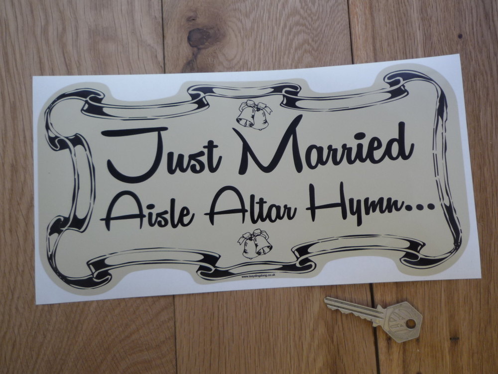 Just Married, Aisle Altar Hymn. Funny Wedding Car Sticker. 11".