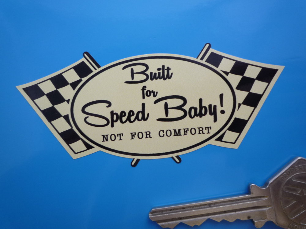 Built For Speed Baby Not For Comfort Black & Cream Sticker. 3.5