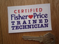 Certified Fisher Price Trained Technician Sticker. 3".