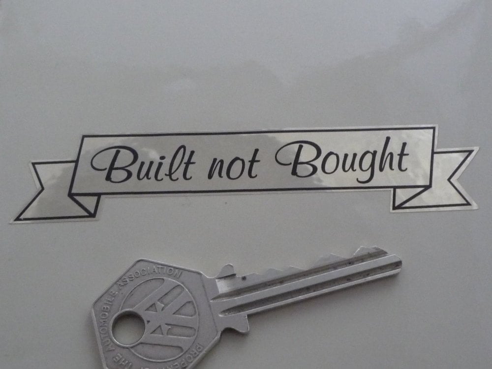 Built Not Bought Gold Foil Style Scroll Sticker. 4
