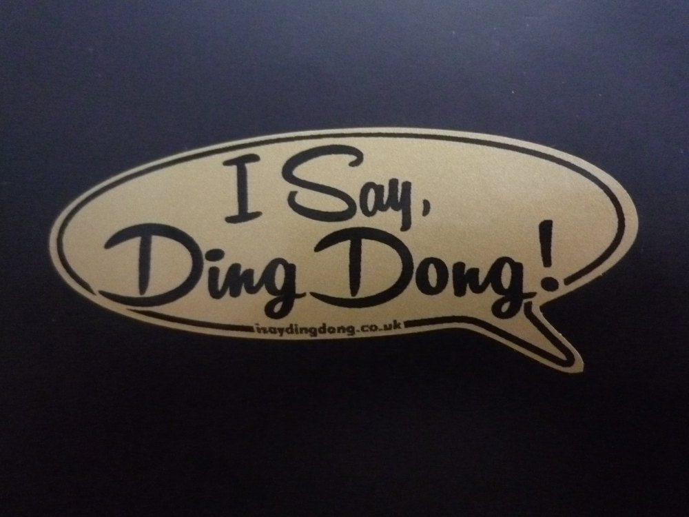 I Say Ding Dong Speech Bubble Sticker. Black & Gold. 12".