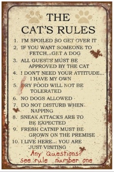 The Cat's Rules  - Fun Saying Sign - Gift Idea