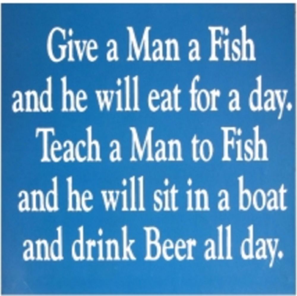 Give a Man a Fish - Teach a Man to Fish - Fun Saying Sign - Fathers Day Gif