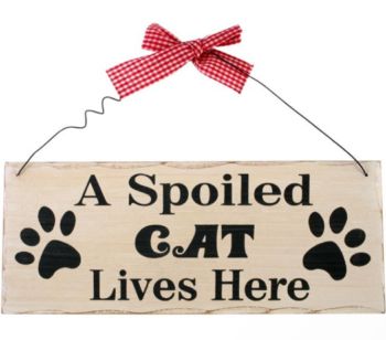A Spoiled Cat Lives Here Hanging Wooden Sign