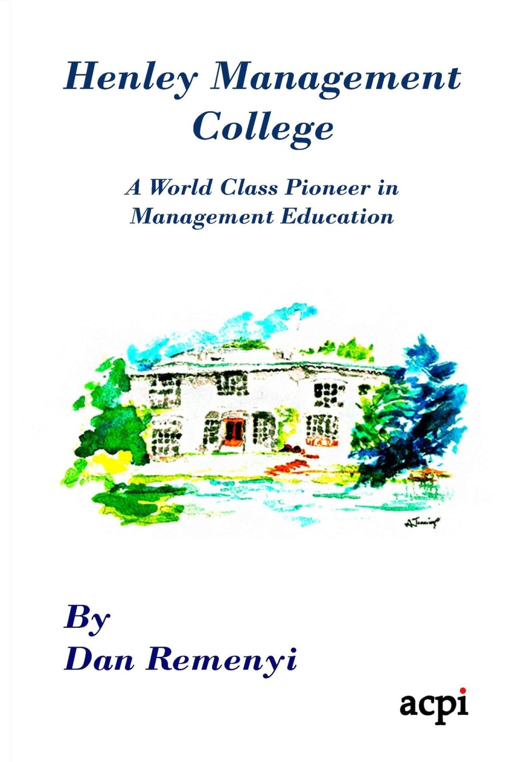 Henley Management College A World Class Pioneer in Management Education