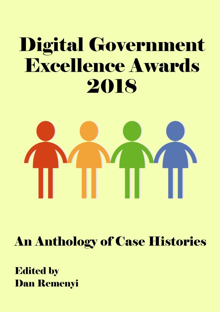 Digital Government Excellence Awards 2018: An Anthology of Case Histories