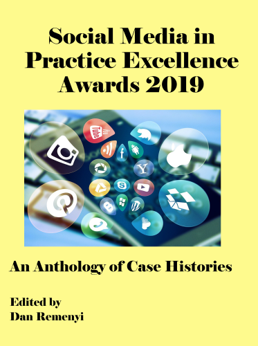 The Social Media in Practice Excellence Awards 2019: An Anthology of Case Histories