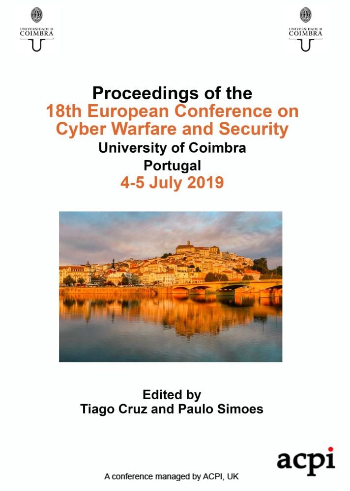 ECCWS 2019 PDF - Proceedings of the 18th European Conference on Cyber Warfare and Security