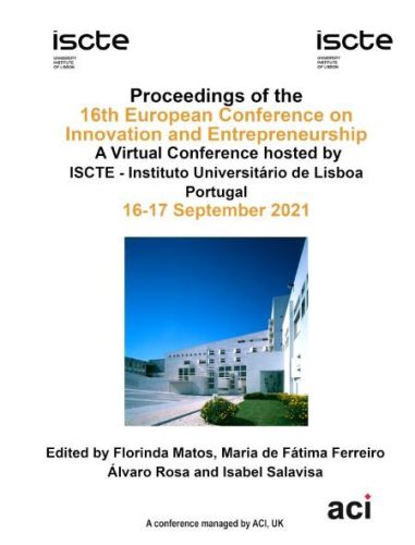 Proceedings of the 16th European Conference on Innovation and Entrepreneurship ECIE 2021 (Print Version - 2 Volumes)