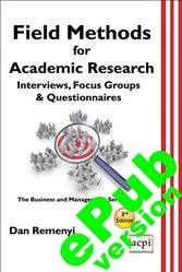 <!--103-->Field Methods for Academic Research - Intreviews, Focus Groups & Questionnaires - ePUB version 3rd Edition