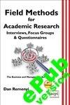 Field Methods for Academic Research - Intreviews, Focus Groups & Questionnaires - ePUB version 3rd Edition