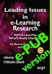 <!--061-->Leading Issues in e-Learning Research MOOCs and Flip: What's Really Changing? Volume 2 ePUB edition