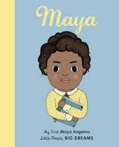 My First Little People Big Dreams: Maya Angelou Book