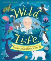 Wild Life (David Attenborough Extraordinary Adventures)