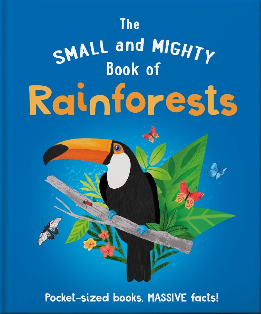 Small & Mighty book of Rainforests