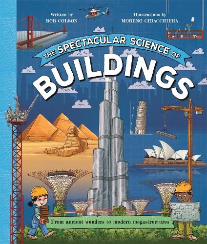 The Spectacular Science of Building