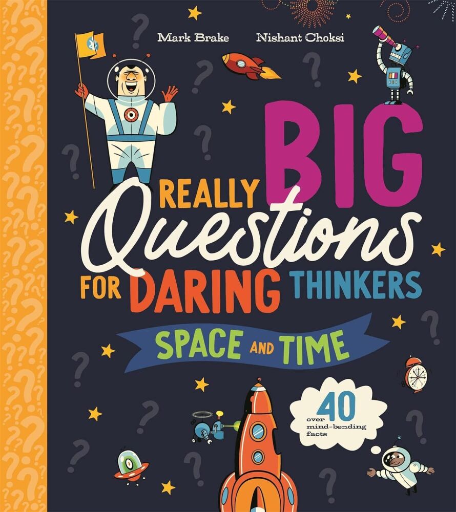 Really Big Questions for Daring Thinkers - Space and Time