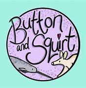 Button and Squirt
