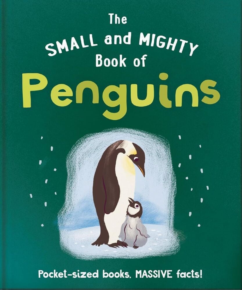 Small & Mighty book of Penguins