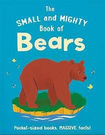 Small & Mighty book of Bears