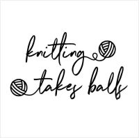 Knitting Takes Balls Rubber Stamp
