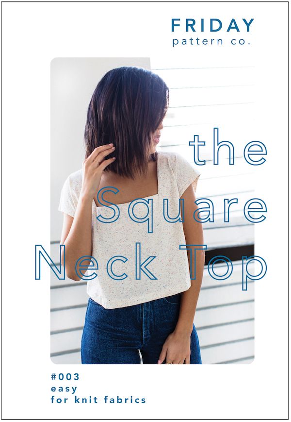 Friday Pattern Company The Square Neck Top Pattern 